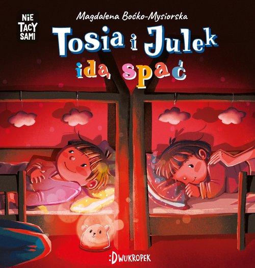 Image of Tosia i Julek idą spać. (Nie) Tacy sami