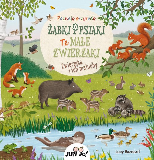 Image of Żabki i psiaki Te małe zwierzaki Zwierzęta i ich młode