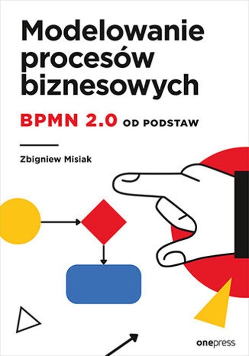 Image of Modelowanie procesów biznesowych BPMN 2.0 od podstaw