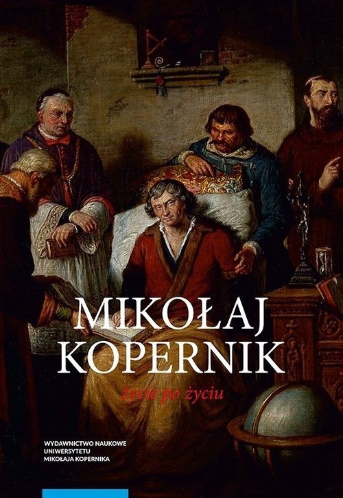 Image of Mikołaj Kopernik Życie po życiu Osiemnastowieczne kręgi pamięci