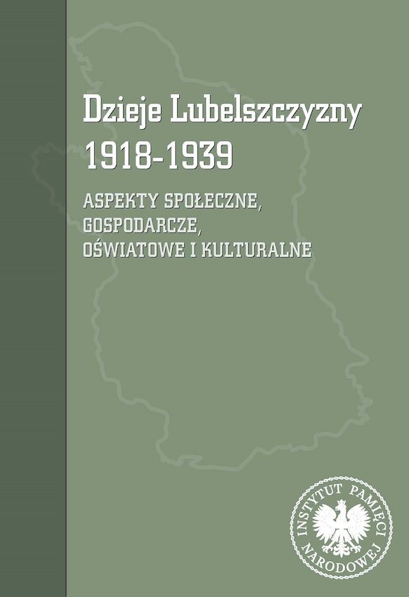 Image of Dzieje Lubelszczyzny 1918-1939 Aspekty społeczne, gospodarcze, oświatowe i kulturalne