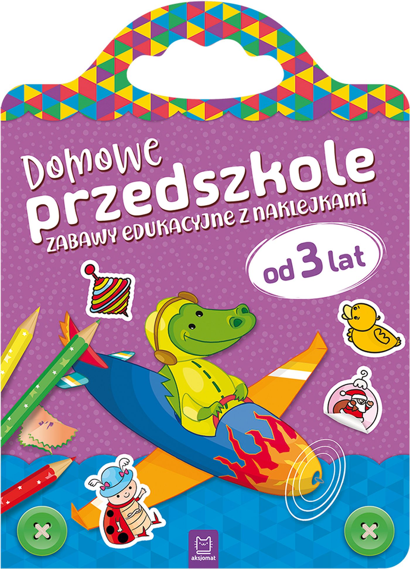Image of Domowe przedszkole od 3 lat. Zabawy edukacyjne z naklejkami