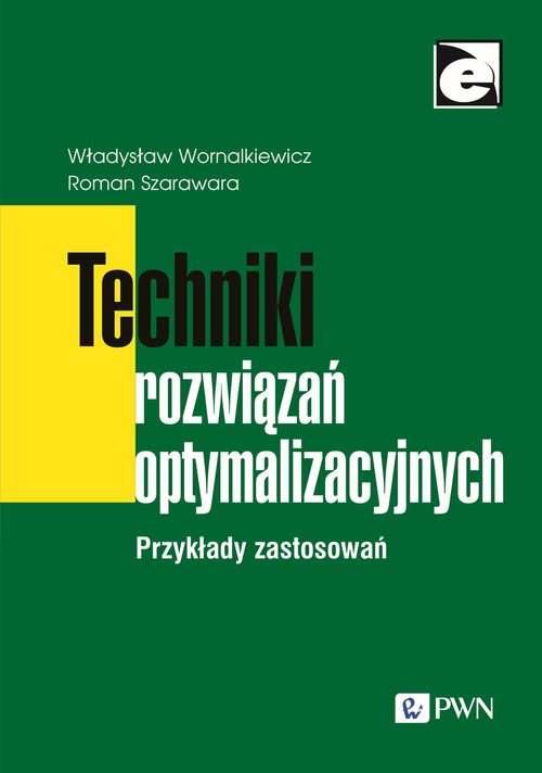 Image of Techniki rozwiązań optymalizacyjnych Przykłady zastosowań