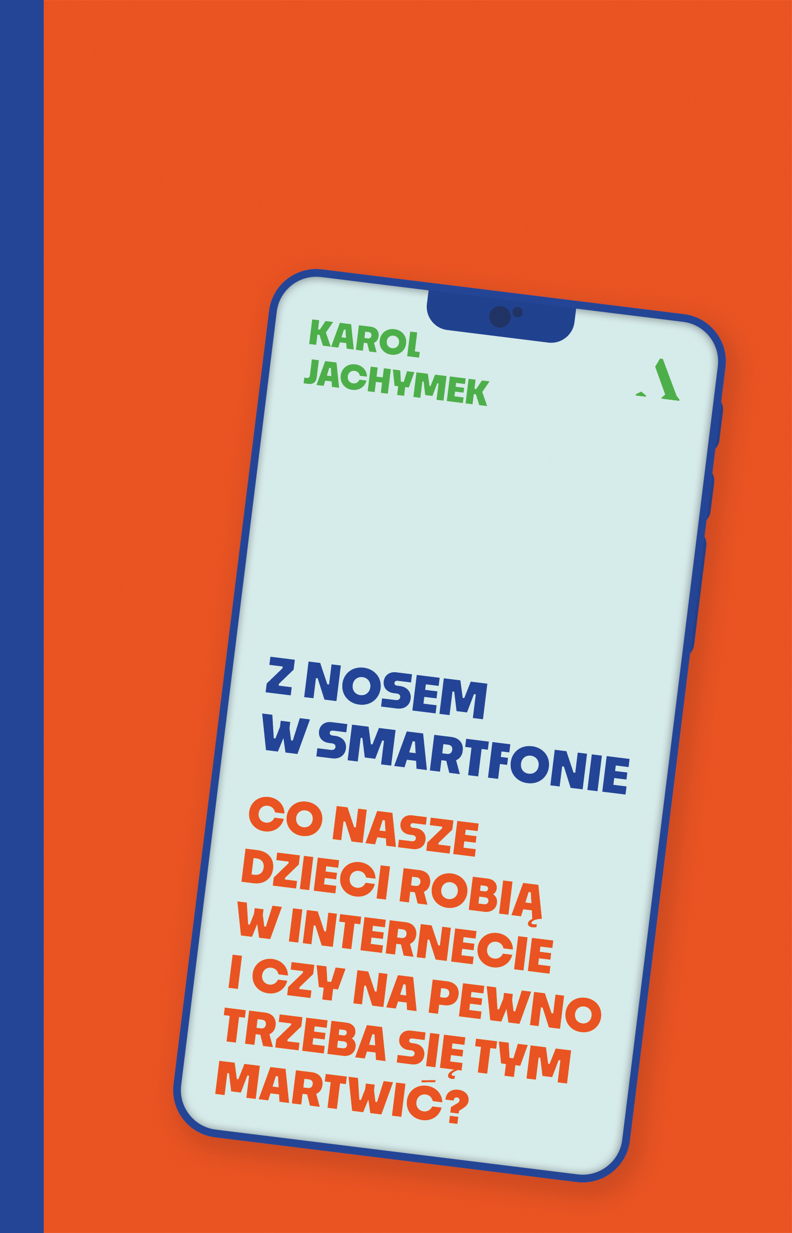 Image of Z nosem w smartfonie. Co nasze dzieci robią w internecie i czy na pewno trzeba się tym martwić?