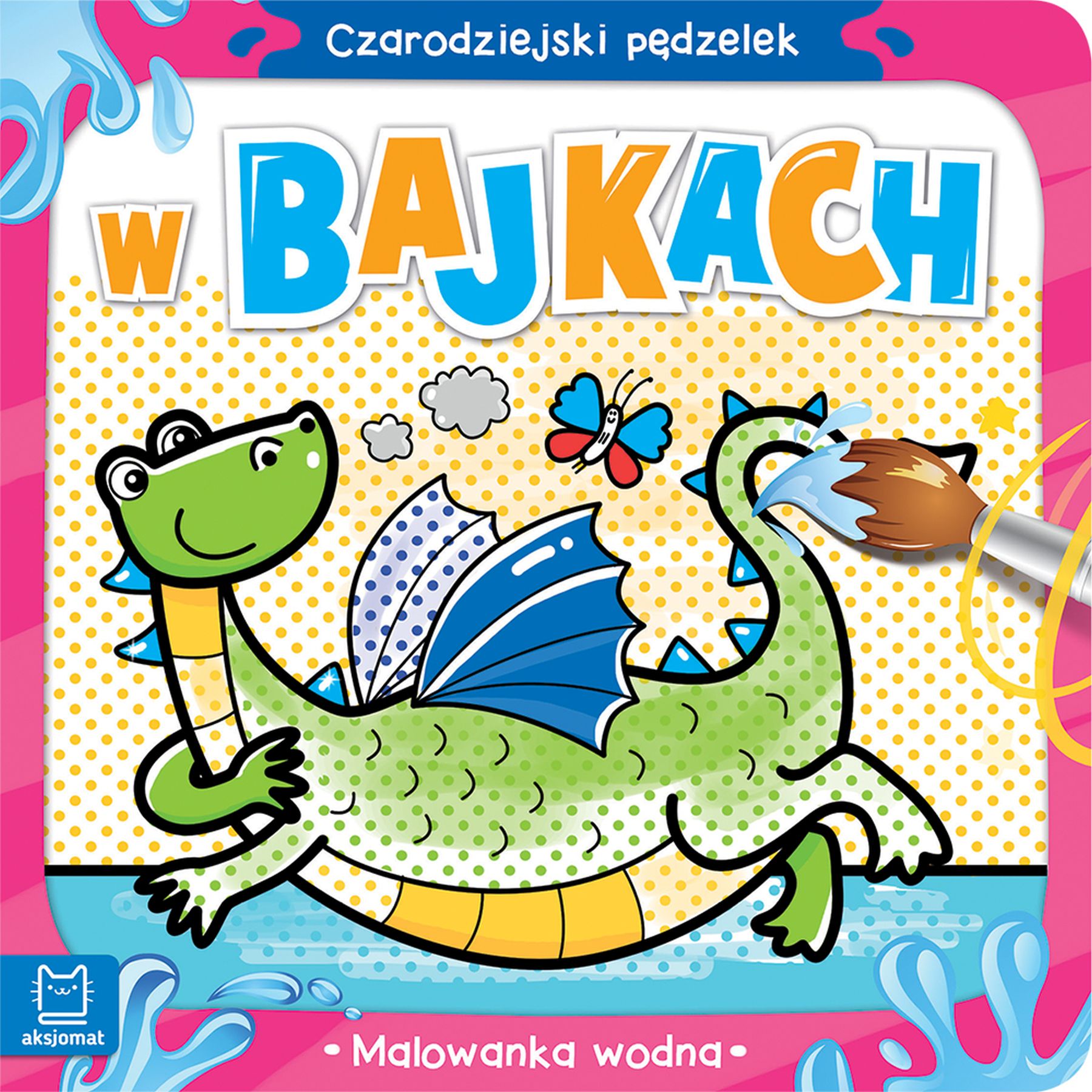 Image of Czarodziejski pędzelek. W bajkach. Malowanka wodna