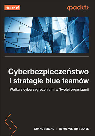 Image of Cyberbezpieczeństwo i strategie blue teamów. Walka z cyberzagrożeniami w Twojej organizacji
