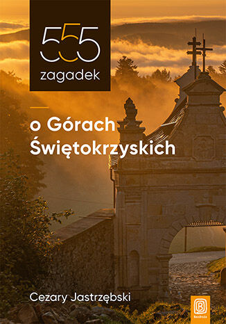 Image of 555 zagadek o Górach Świętokrzyskich