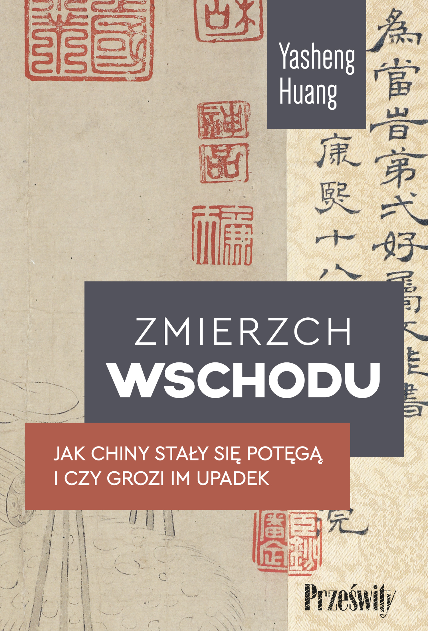 Image of Zmierzch Wschodu. Jak Chiny stały się potęgą i czy grozi im upadek