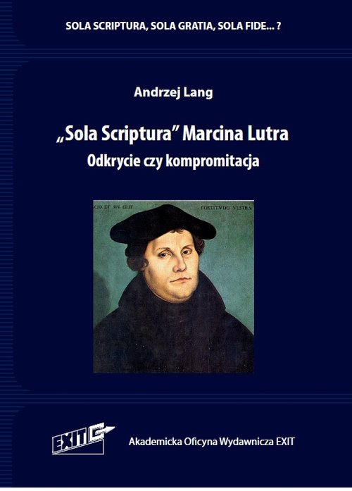 Image of Sola Scriptura Marcina Lutra. Odkrycie czy kompromitacja