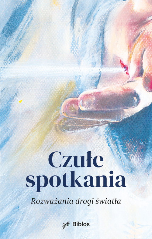 Image of Czułe spotkania Rozważania drogi światła