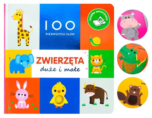 Image of 100 pierwszych słów Zwierzęta duże i małe Książka sensoryczna