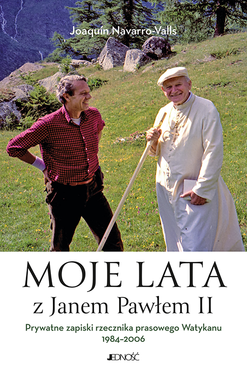 Image of Moje lata z Janem Pawłem II. Prywatne zapiski rzecznika prasowego Watykanu 1984-2006