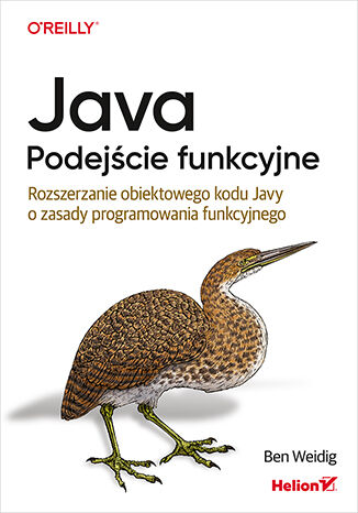 Image of Java. Podejście funkcyjne. Rozszerzanie obiektowego kodu Javy o zasady programowania funkcyjnego