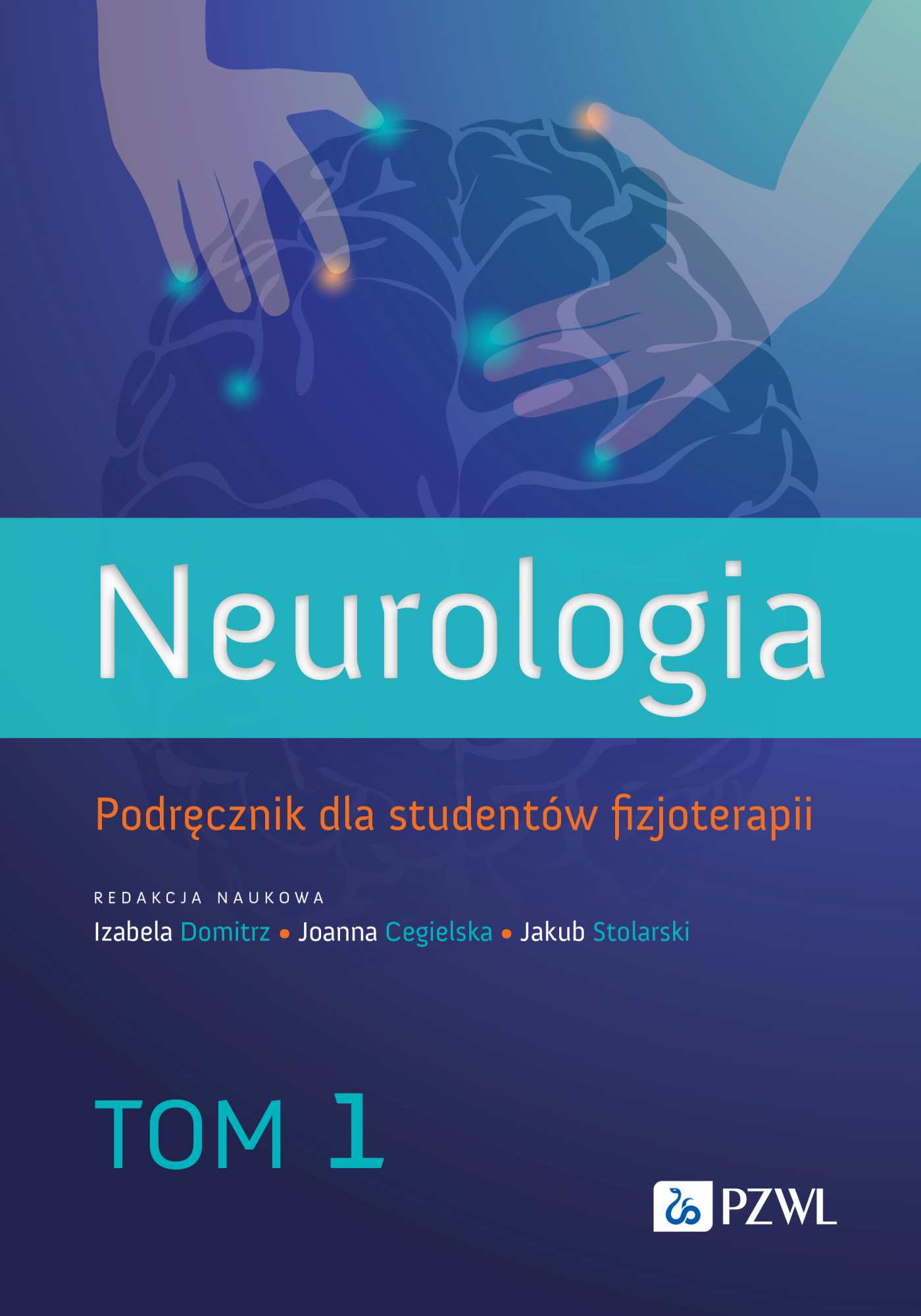 Image of Neurologia. Podręcznik dla studentów fizjoterapii. Tom 1
