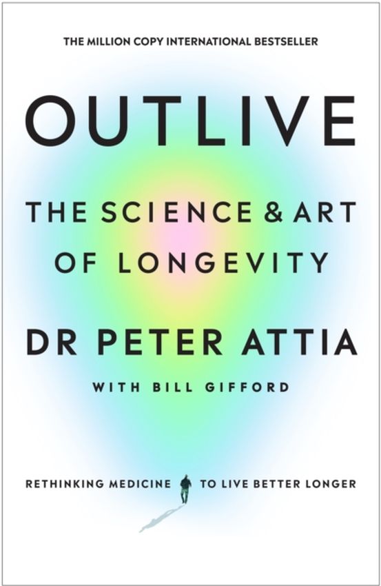 Image of Outlive. The Science and Art of Longevity wer. angielska