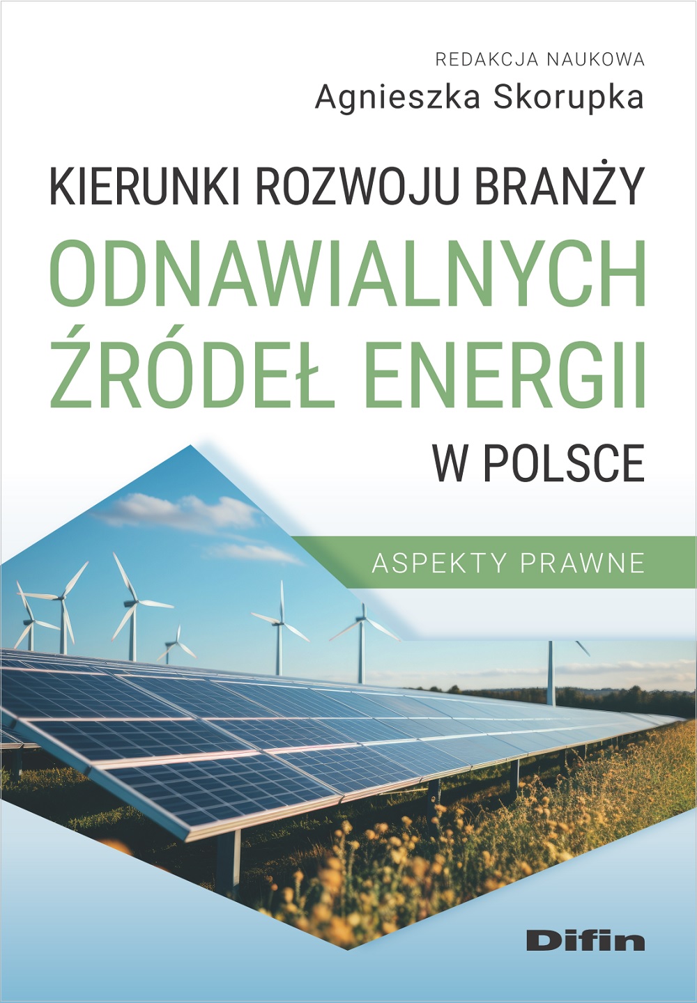 Image of Kierunki rozwoju branży odnawialnych źródeł energii w Polsce. Aspekty prawne