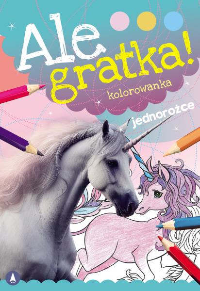 Image of Jednorożce. Ale Gratka!