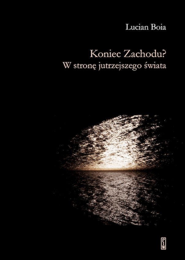 Image of Koniec Zachodu? W stronę jutrzejszego świata