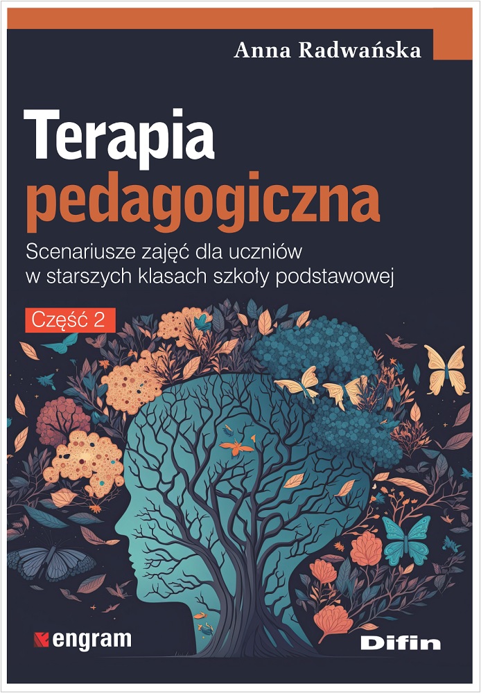 Image of Terapia pedagogiczna. Część 2. Scenariusze zajęć dla uczniów w starszych klasach szkoły podstawowej