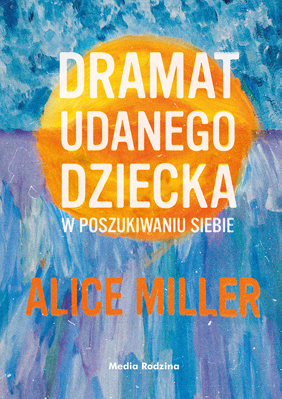 Image of Dramat udanego dziecka