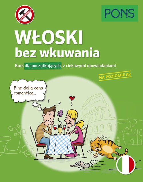 Image of Włoski bez wkuwania Kurs dla początkujących z ciekawymi opowiadaniami Poziom A2 wyd.2 PONS