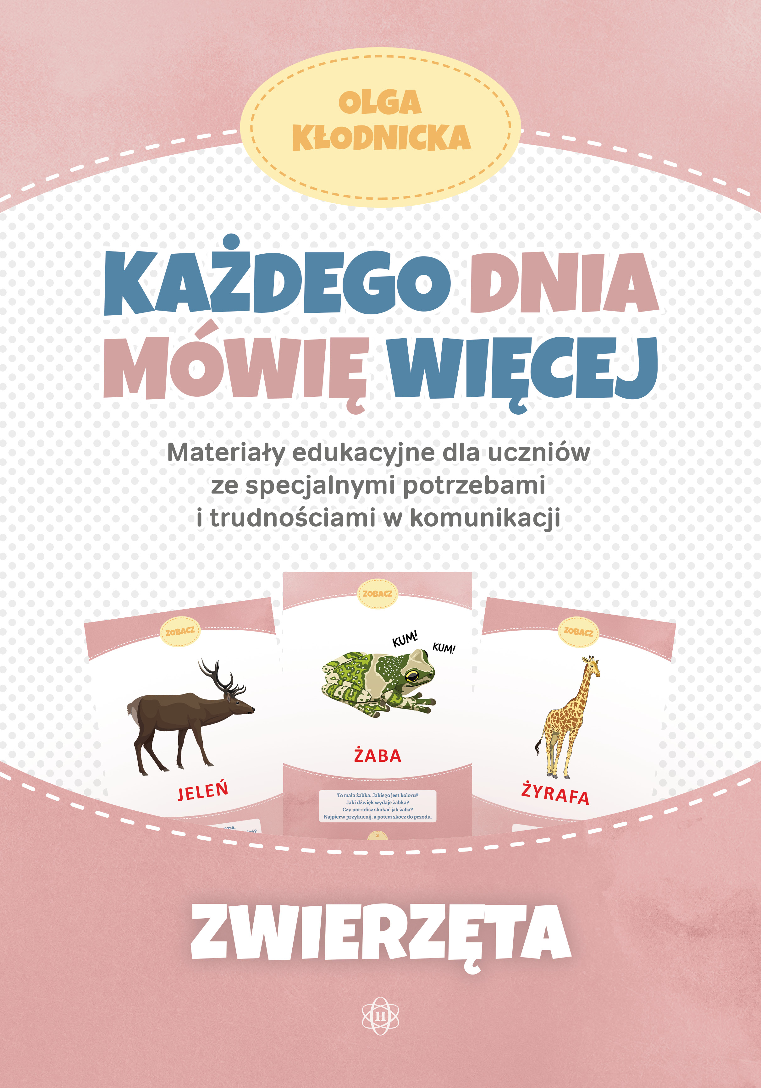 Image of Każdego dnia mówię więcej Zwierzęta materiały edukacyjne dla uczniów ze specjalnymi potrzebami i trudnościami w komunikacji