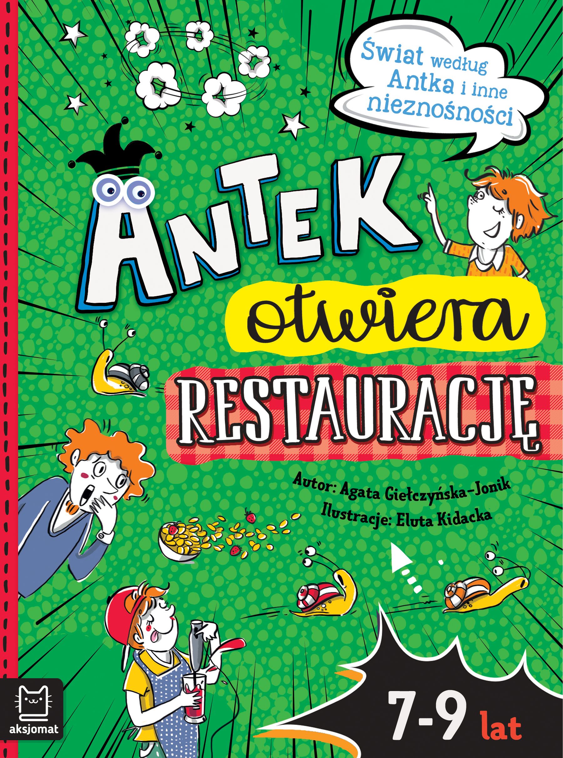 Image of Antek otwiera restaurację. Świat według Antka i inne nieznośności