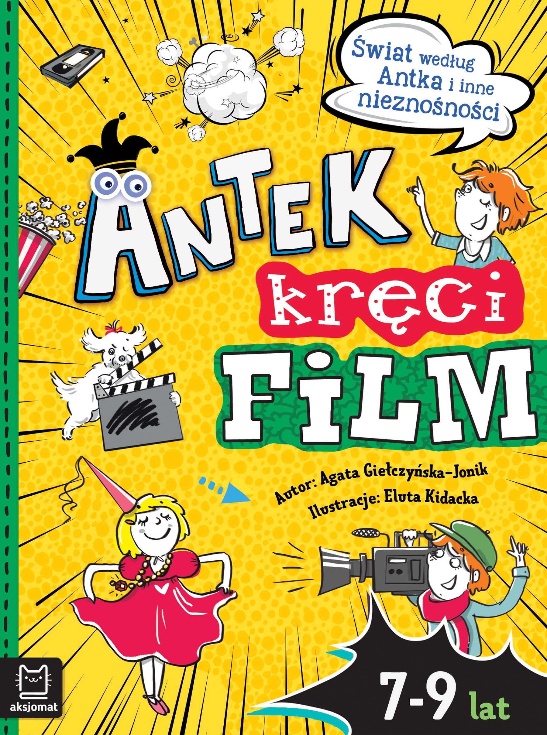 Image of Antek kręci film. Świat według Antka i inne nieznośności