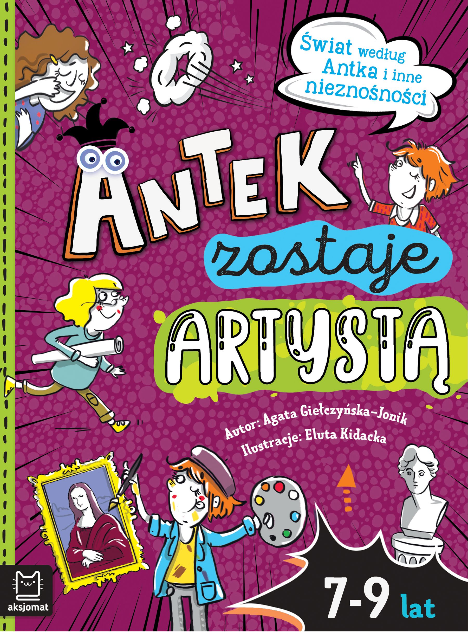 Image of Antek zostaje artystą. Świat według Antka i inne nieznośności