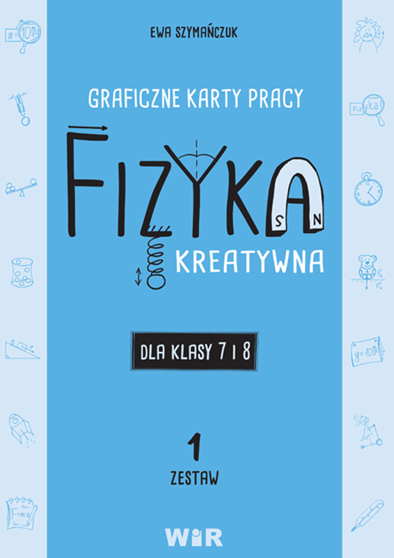 Image of Fizyka kreatywna graficzne karty pracy dla klas 7 i 8 Zestaw 1