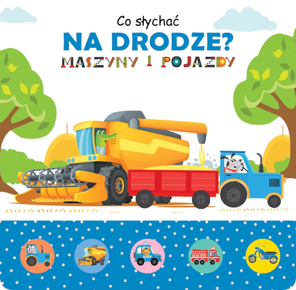 Image of Co słychać na drodze ? Maszyny i pojazdy