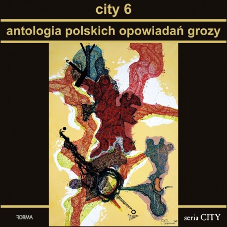 Image of City 6. Antologia polskich opowiadań grozy