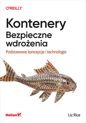 Image of Kontenery. Bezpieczne wdrożenia. Podstawowe koncepcje i technologie