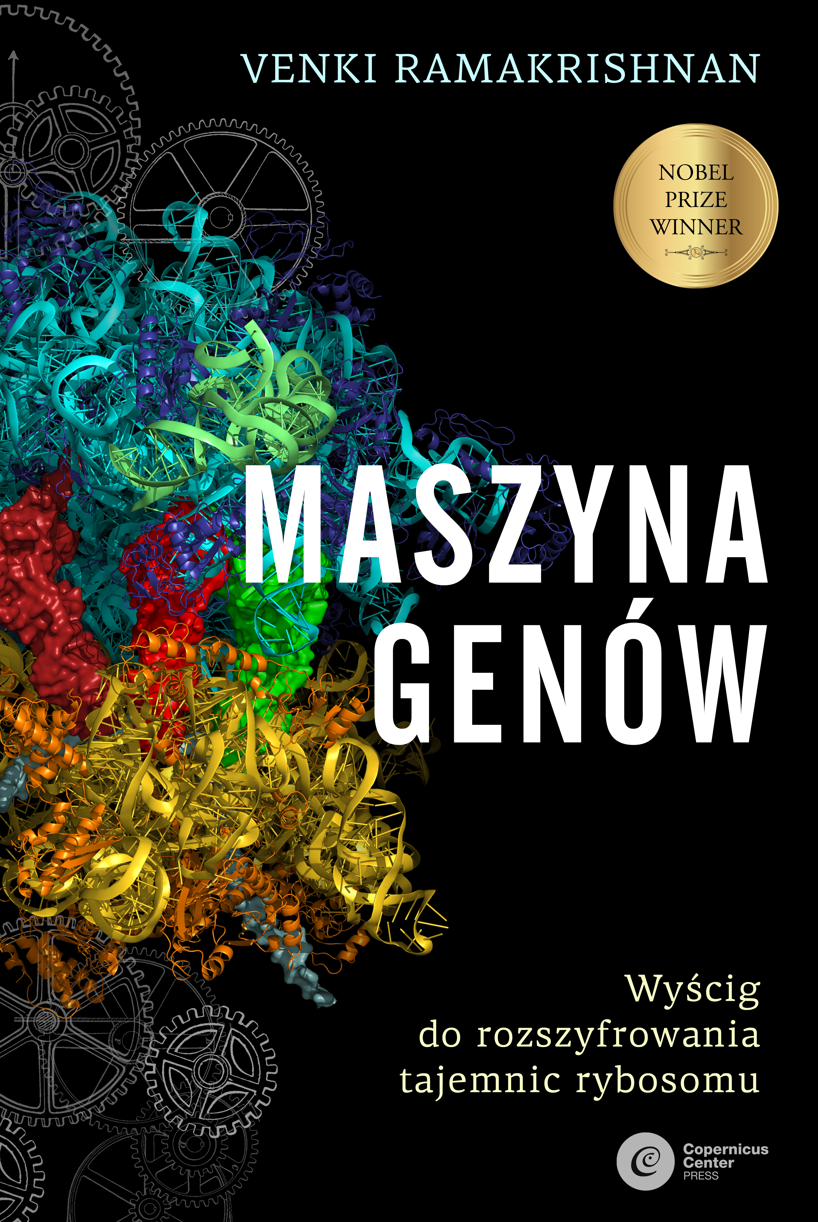 Image of Maszyna genów. Wyścig do rozszyfrowania tajemnic rybosomu