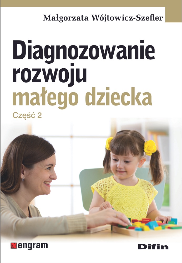 Image of Diagnozowanie rozwoju małego dziecka. Część 2