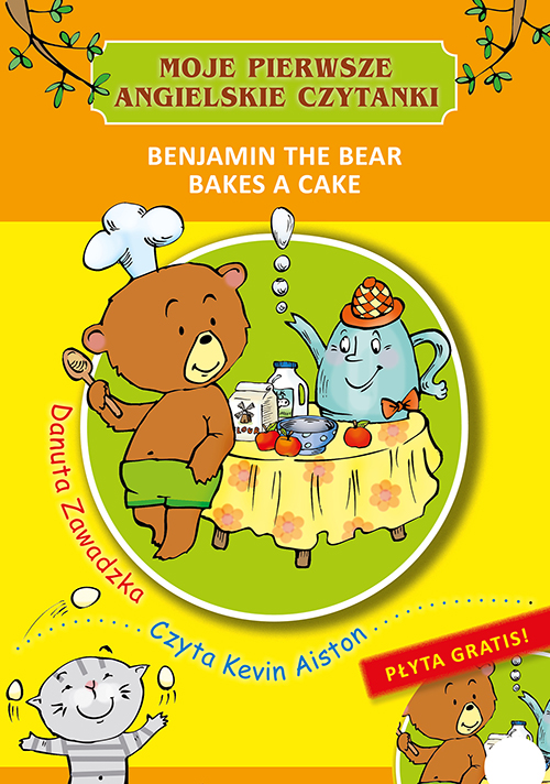 Image of Benjamin the bear bakes a cake moje pierwsze angielskie czytanki + CD