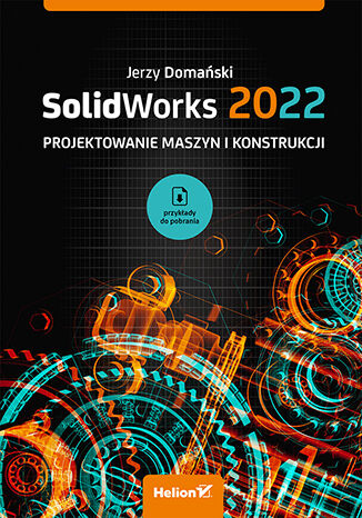 Image of SolidWorks 2022. Projektowanie maszyn i konstrukcji