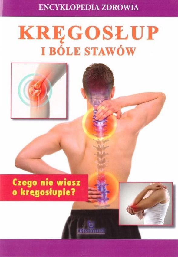 Image of Kręgosłup i bóle stawów. Encyklopedia zdrowia