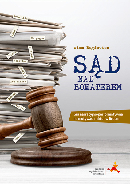 Image of Sąd nad bohaterem książkowa gra lekturowa dla liceum i technikum