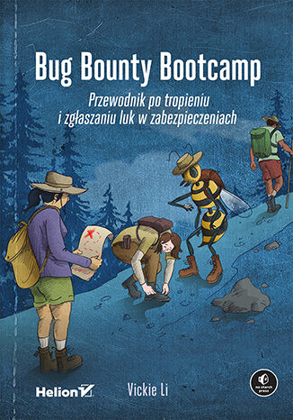 Image of Bug Bounty Bootcamp. Przewodnik po tropieniu i zgłaszaniu luk w zabezpieczeniach