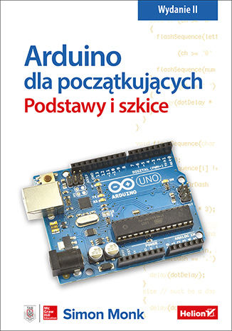 Image of Arduino dla początkujących. Podstawy i szkice wyd. 2