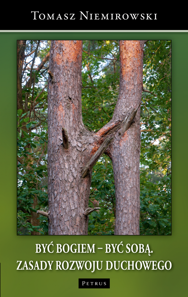 Image of Być Bogiem – być sobą. Zasady rozwoju duchowego