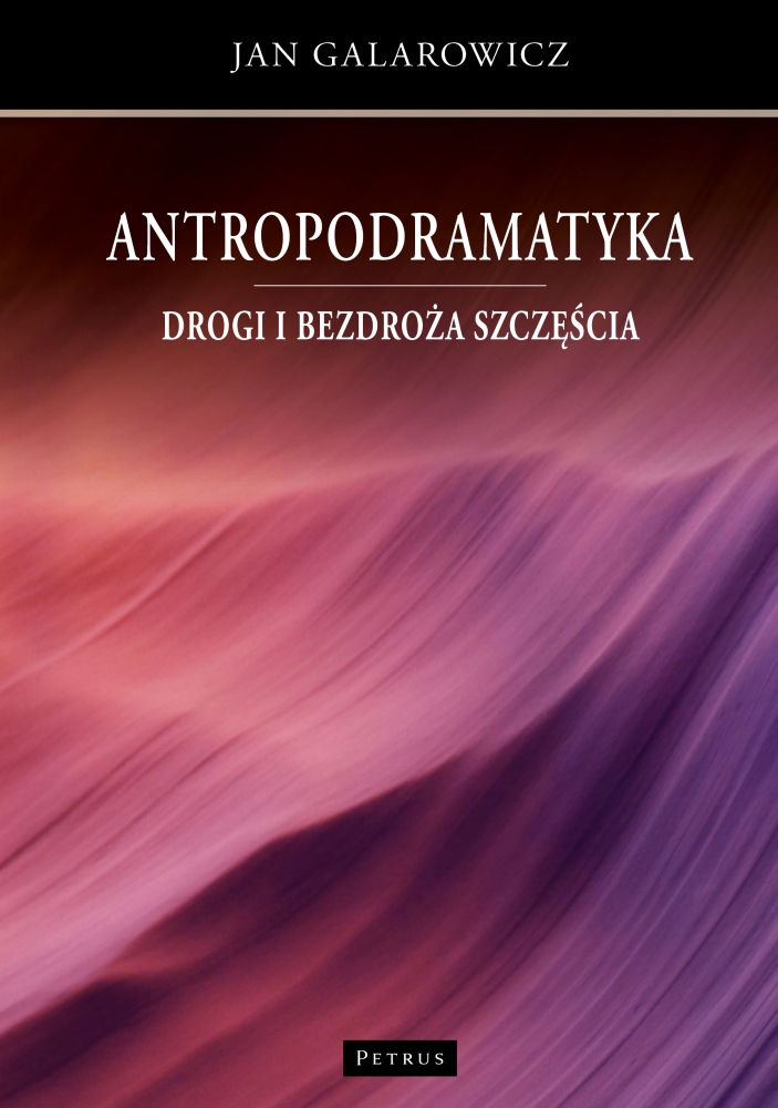 Image of Antropodramatyka. Drogi i bezdroża szczęścia