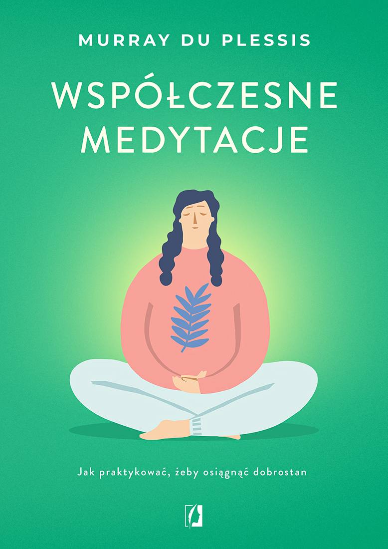 Image of Współczesne medytacje. Jak praktykować, żeby osiągnąć dobrostan