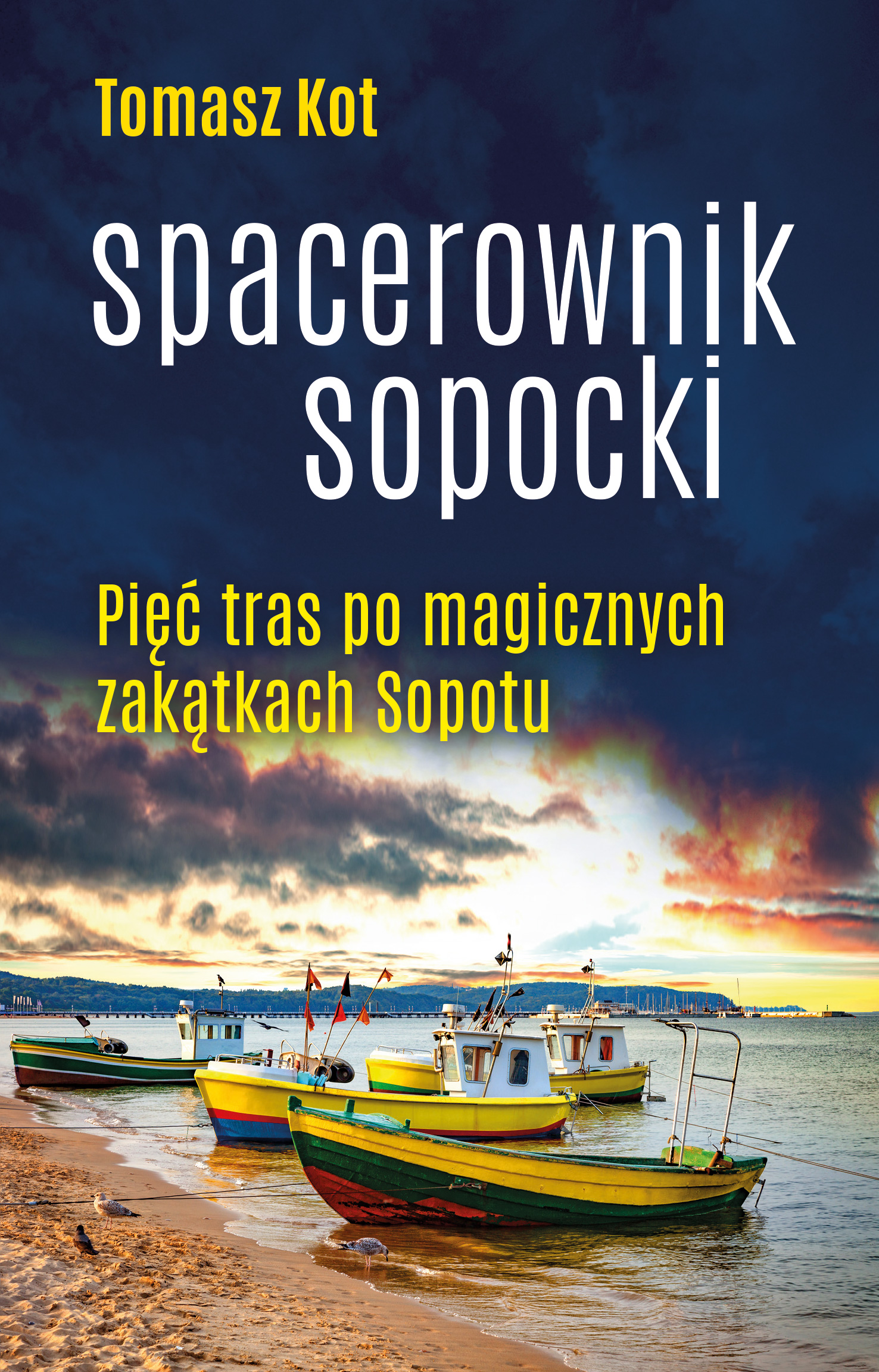 Image of Spacerownik sopocki pięć tras po magicznych zakątkach sopotu