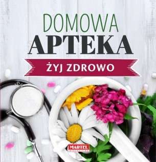 Image of Domowa apteka żyj zdrowo