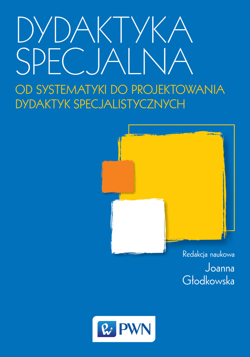 Image of Dydaktyka specjalna od systematyki do projektowania dydaktyk specjalistycznych
