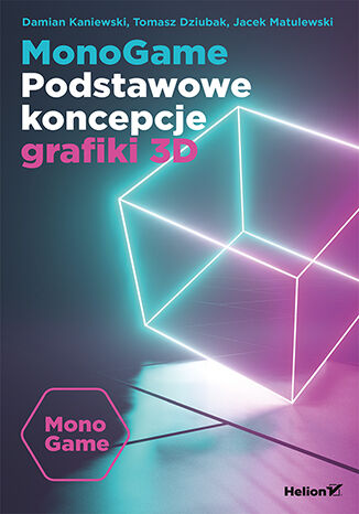 Image of MonoGame. Podstawowe koncepcje grafiki 3D