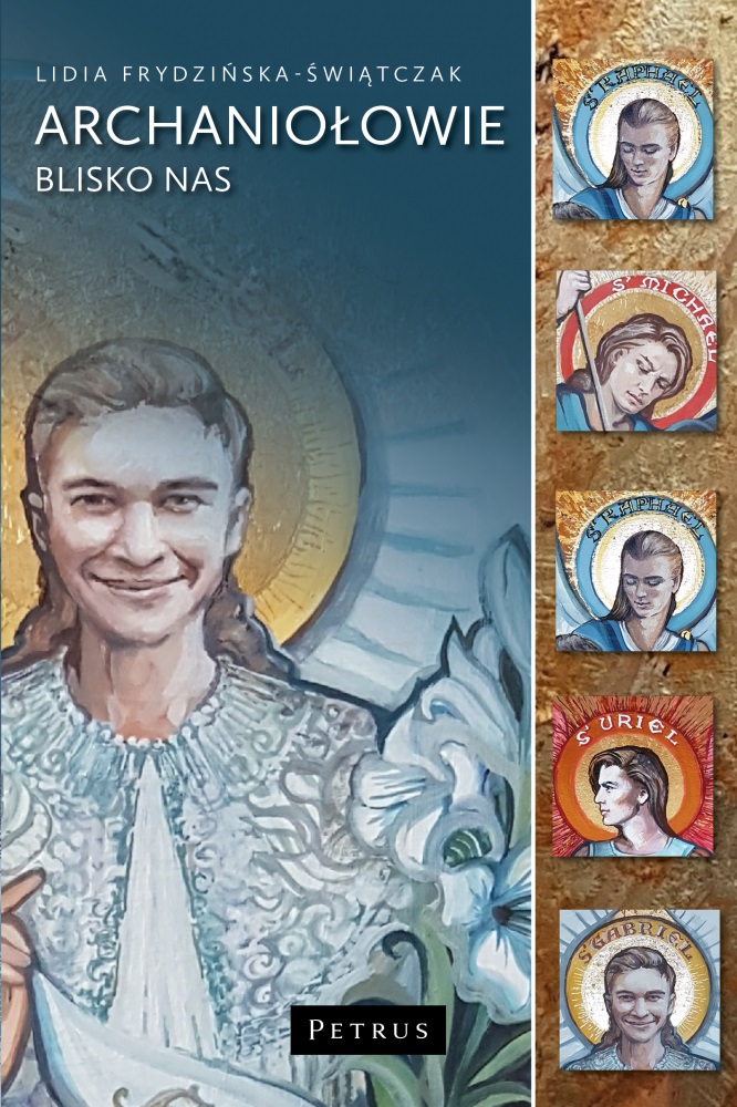 Image of Aniołowie blisko nas Siedmiu wspaniałych Archaniołów i Dziewięć Chórów Anielskich