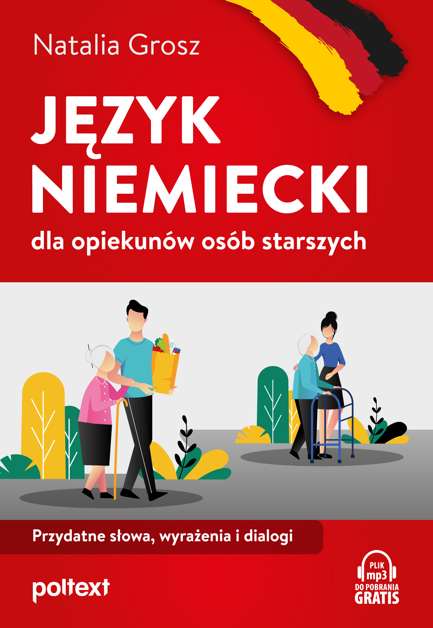 Image of Język niemiecki dla opiekunów osób starszych. Przydatne słowa, wyrażenia i dialogi
